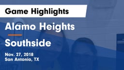 Alamo Heights  vs Southside  Game Highlights - Nov. 27, 2018