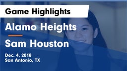 Alamo Heights  vs Sam Houston  Game Highlights - Dec. 4, 2018