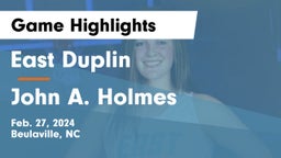 East Duplin  vs John A. Holmes  Game Highlights - Feb. 27, 2024