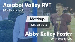 Matchup: Assabet Valley RVT vs. Abby Kelley Foster  2016