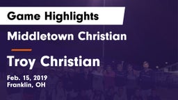 Middletown Christian  vs Troy Christian  Game Highlights - Feb. 15, 2019