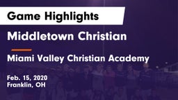 Middletown Christian  vs Miami Valley Christian Academy Game Highlights - Feb. 15, 2020