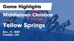 Middletown Christian  vs Yellow Springs  Game Highlights - Dec. 11, 2020