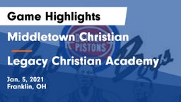 Middletown Christian  vs Legacy Christian Academy Game Highlights - Jan. 5, 2021