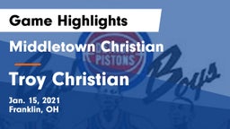 Middletown Christian  vs Troy Christian  Game Highlights - Jan. 15, 2021