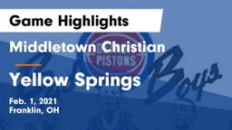 Middletown Christian  vs Yellow Springs  Game Highlights - Feb. 1, 2021
