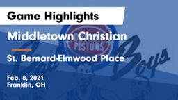 Middletown Christian  vs St. Bernard-Elmwood Place  Game Highlights - Feb. 8, 2021