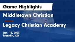 Middletown Christian  vs Legacy Christian Academy Game Highlights - Jan. 12, 2023