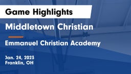 Middletown Christian  vs Emmanuel Christian Academy Game Highlights - Jan. 24, 2023