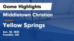 Middletown Christian  vs Yellow Springs  Game Highlights - Jan. 28, 2023