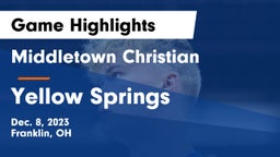 Middletown Christian  vs Yellow Springs  Game Highlights - Dec. 8, 2023