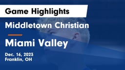Middletown Christian  vs Miami Valley  Game Highlights - Dec. 16, 2023