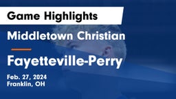 Middletown Christian  vs Fayetteville-Perry  Game Highlights - Feb. 27, 2024