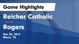 Reicher Catholic  vs Rogers  Game Highlights - Dec 03, 2016