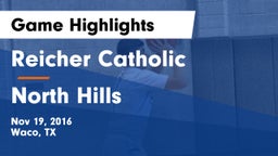 Reicher Catholic  vs North Hills Game Highlights - Nov 19, 2016