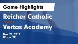 Reicher Catholic  vs Vertas Academy Game Highlights - Nov 21, 2016