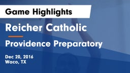 Reicher Catholic  vs Providence Preparatory Game Highlights - Dec 20, 2016