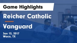 Reicher Catholic  vs Vanguard Game Highlights - Jan 13, 2017