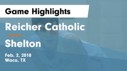 Reicher Catholic  vs Shelton  Game Highlights - Feb. 2, 2018