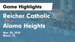Reicher Catholic  vs Alamo Heights  Game Highlights - Nov. 30, 2018