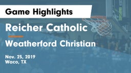Reicher Catholic  vs Weatherford Christian  Game Highlights - Nov. 25, 2019
