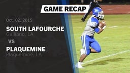 Recap: South Lafourche  vs. Plaquemine  2015