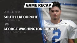 Recap: South Lafourche  vs. George Washington Carver  2015