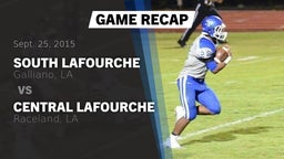 Recap: South Lafourche  vs. Central Lafourche  2015