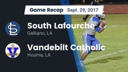 Recap: South Lafourche  vs. Vandebilt Catholic  2017