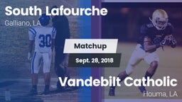 Matchup: South Lafourche vs. Vandebilt Catholic  2018