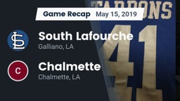 Recap: South Lafourche  vs. Chalmette  2019