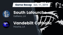 Recap: South Lafourche  vs. Vandebilt Catholic  2019