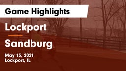 Lockport  vs Sandburg  Game Highlights - May 13, 2021