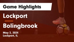 Lockport  vs Bolingbrook  Game Highlights - May 2, 2024