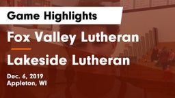 Fox Valley Lutheran  vs Lakeside Lutheran  Game Highlights - Dec. 6, 2019