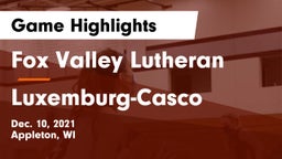 Fox Valley Lutheran  vs Luxemburg-Casco  Game Highlights - Dec. 10, 2021