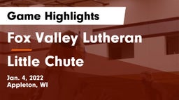 Fox Valley Lutheran  vs Little Chute  Game Highlights - Jan. 4, 2022