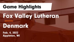 Fox Valley Lutheran  vs Denmark  Game Highlights - Feb. 4, 2022