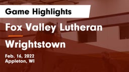 Fox Valley Lutheran  vs Wrightstown  Game Highlights - Feb. 16, 2022