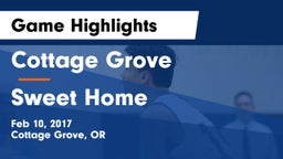 Cottage Grove  vs Sweet Home  Game Highlights - Feb 10, 2017