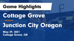 Cottage Grove  vs Junction City Oregon Game Highlights - May 29, 2021