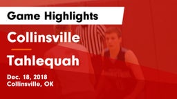 Collinsville  vs Tahlequah  Game Highlights - Dec. 18, 2018