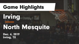 Irving  vs North Mesquite  Game Highlights - Dec. 6, 2019