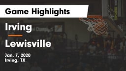 Irving  vs Lewisville  Game Highlights - Jan. 7, 2020