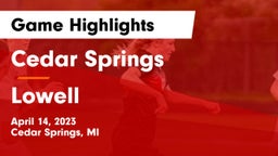 Cedar Springs  vs Lowell  Game Highlights - April 14, 2023
