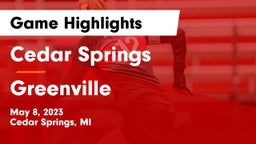 Cedar Springs  vs Greenville  Game Highlights - May 8, 2023