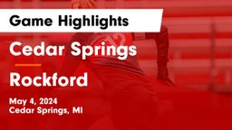 Cedar Springs  vs Rockford  Game Highlights - May 4, 2024
