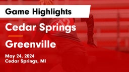 Cedar Springs  vs Greenville  Game Highlights - May 24, 2024
