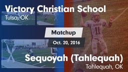 Matchup: Victory Christian vs. Sequoyah (Tahlequah)  2016