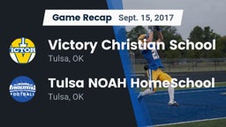 Recap: Victory Christian School vs. Tulsa NOAH HomeSchool  2017
